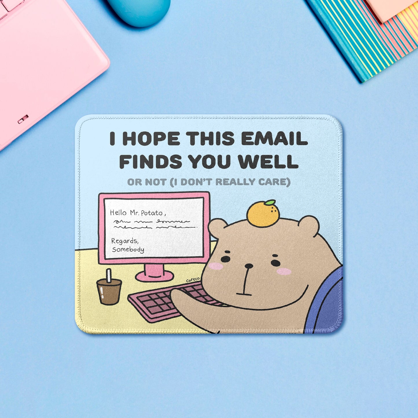 I Hope This Email Finds You Well Mousepad