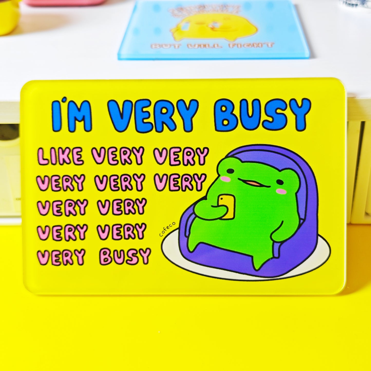 I’m VERY Busy Sign