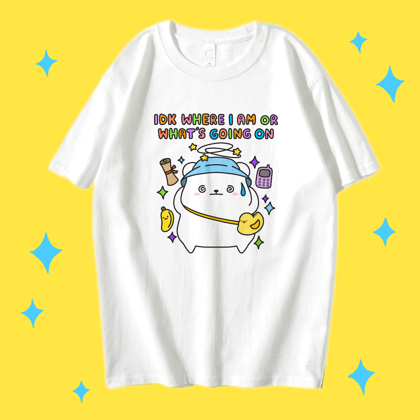IDK Where Im Going Or What’s Going On T-shirt