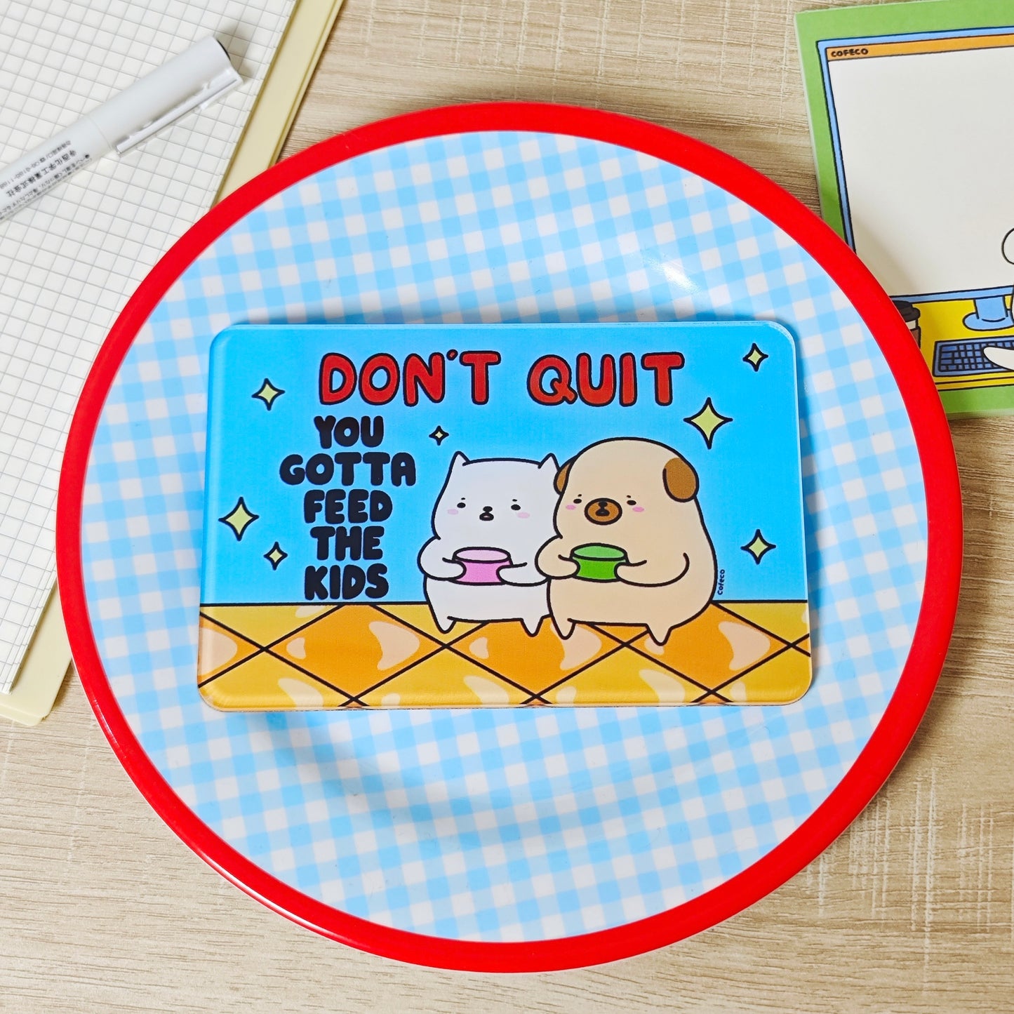 Don’t Quit, You Gotta Feed The Kids Sign