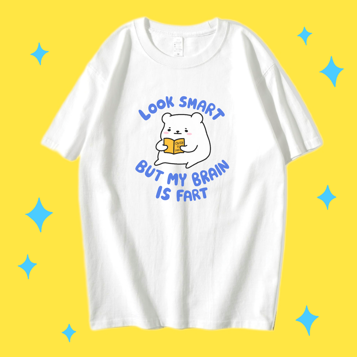Look Smart But My Brain Is Fart T-shirt