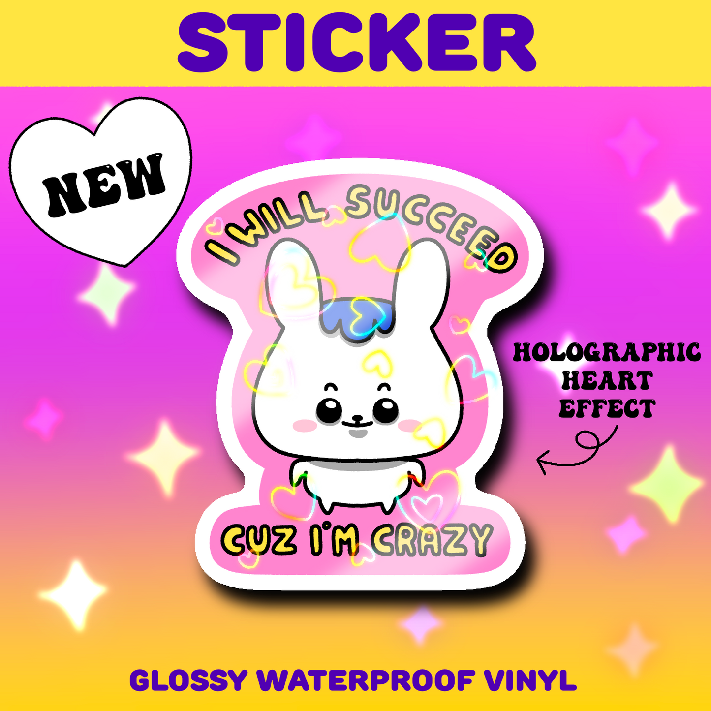 I Will Succeed Cuz I’m Crazy Sticker