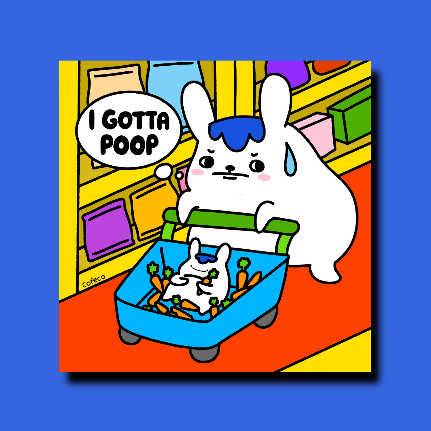 I Gotta Poop Art Print