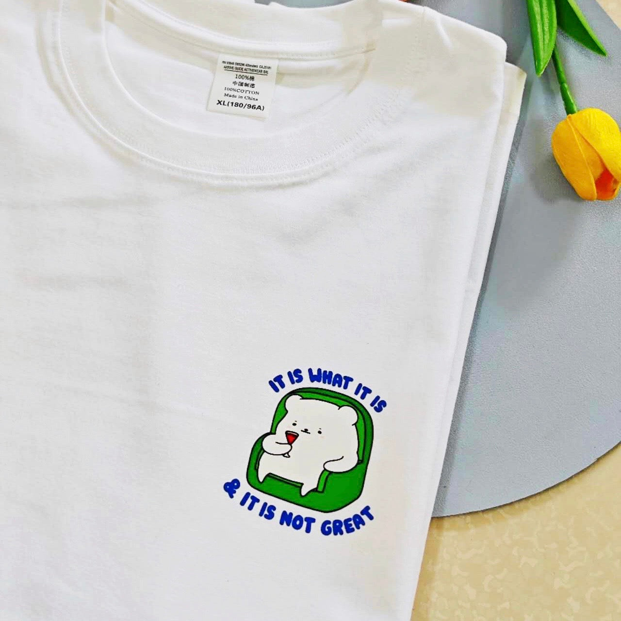 It Is What It Is & Its Not Great T-shirt