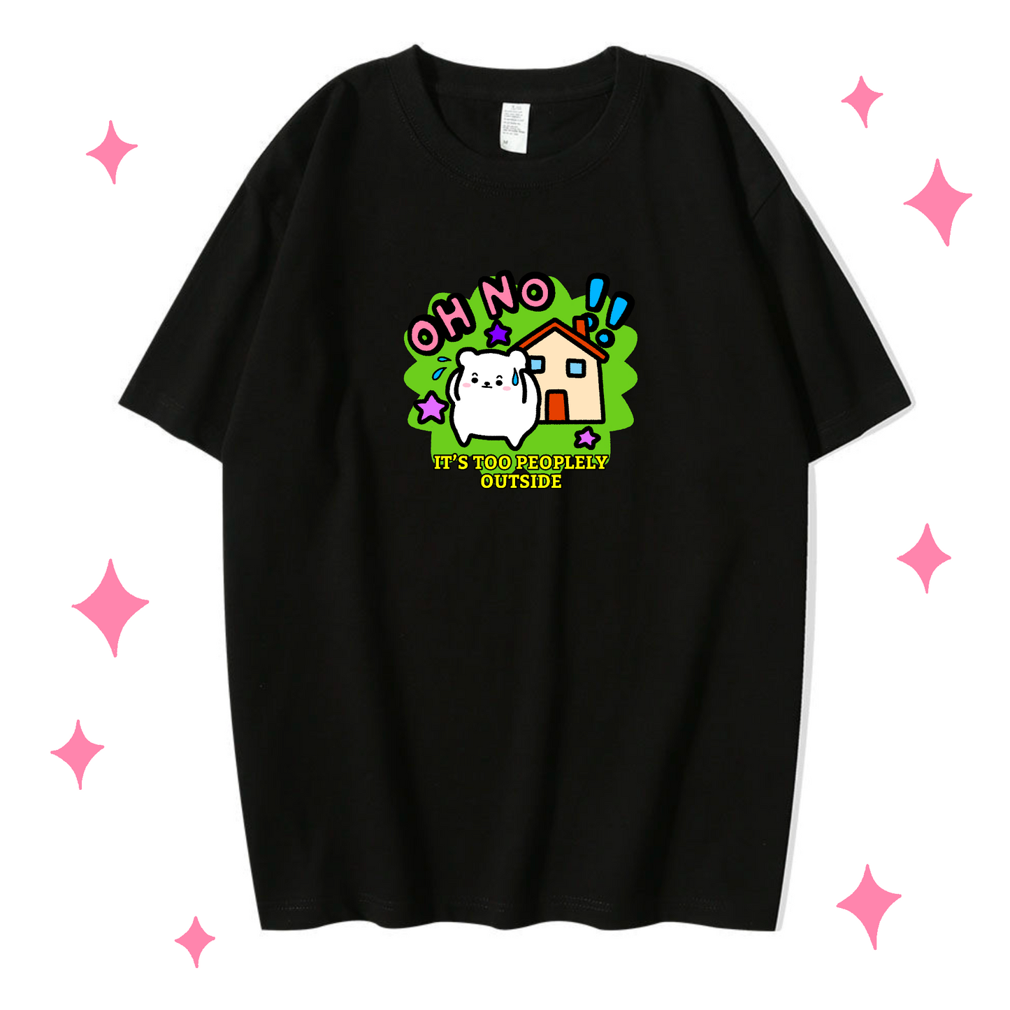 OH NO It’s Too Peoplely Outside Tshirt