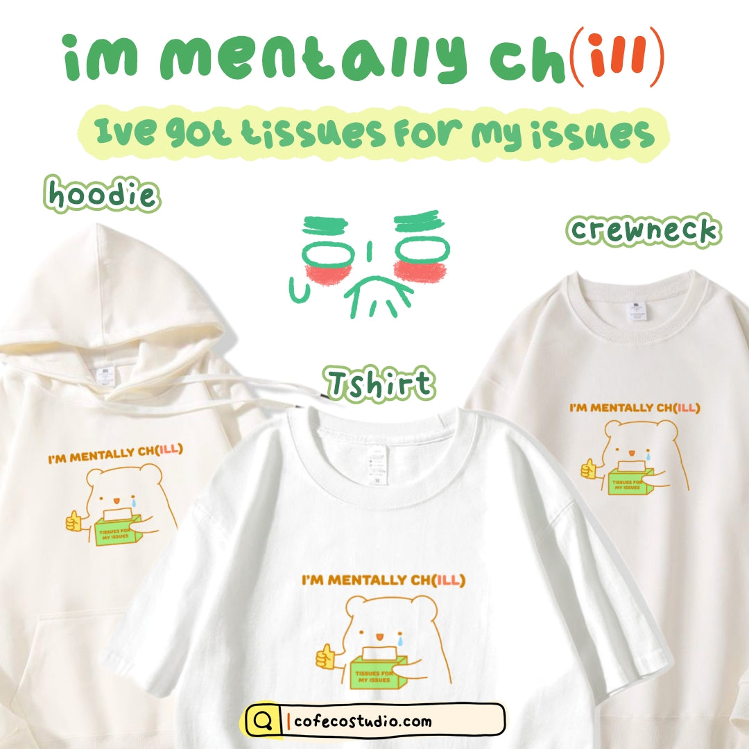 (CLEARANCE) I’m Mentally Ch(ill) Apparel