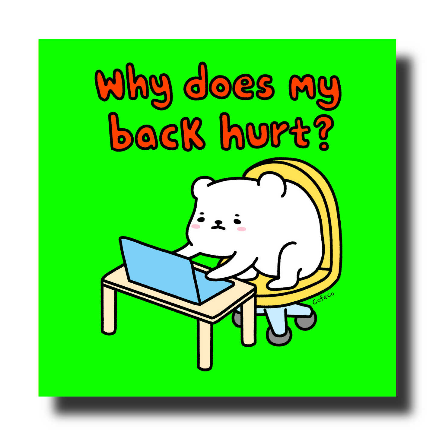 Why does my back hurt? art print