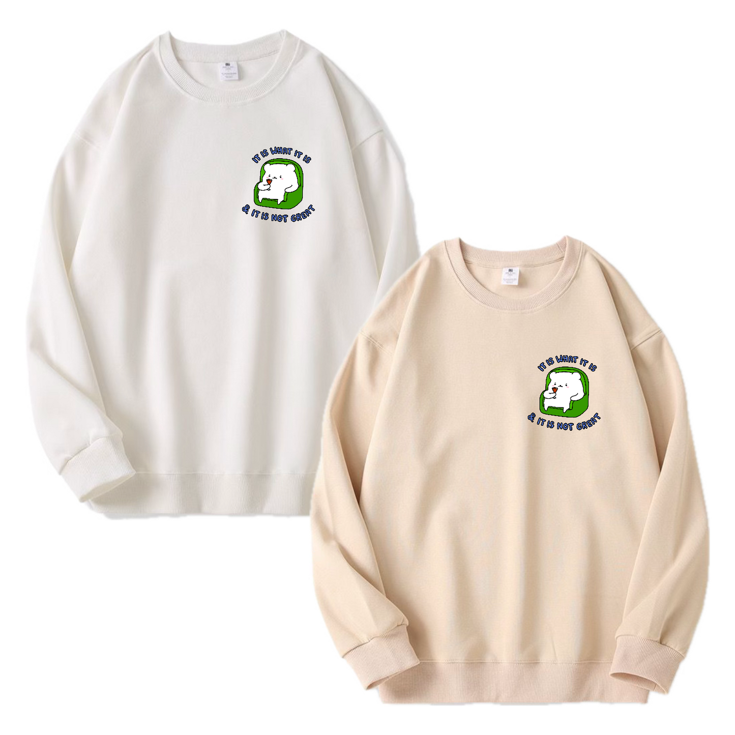 It Is What It Is Apparel: T-shirt, Crewneck, Hoodie