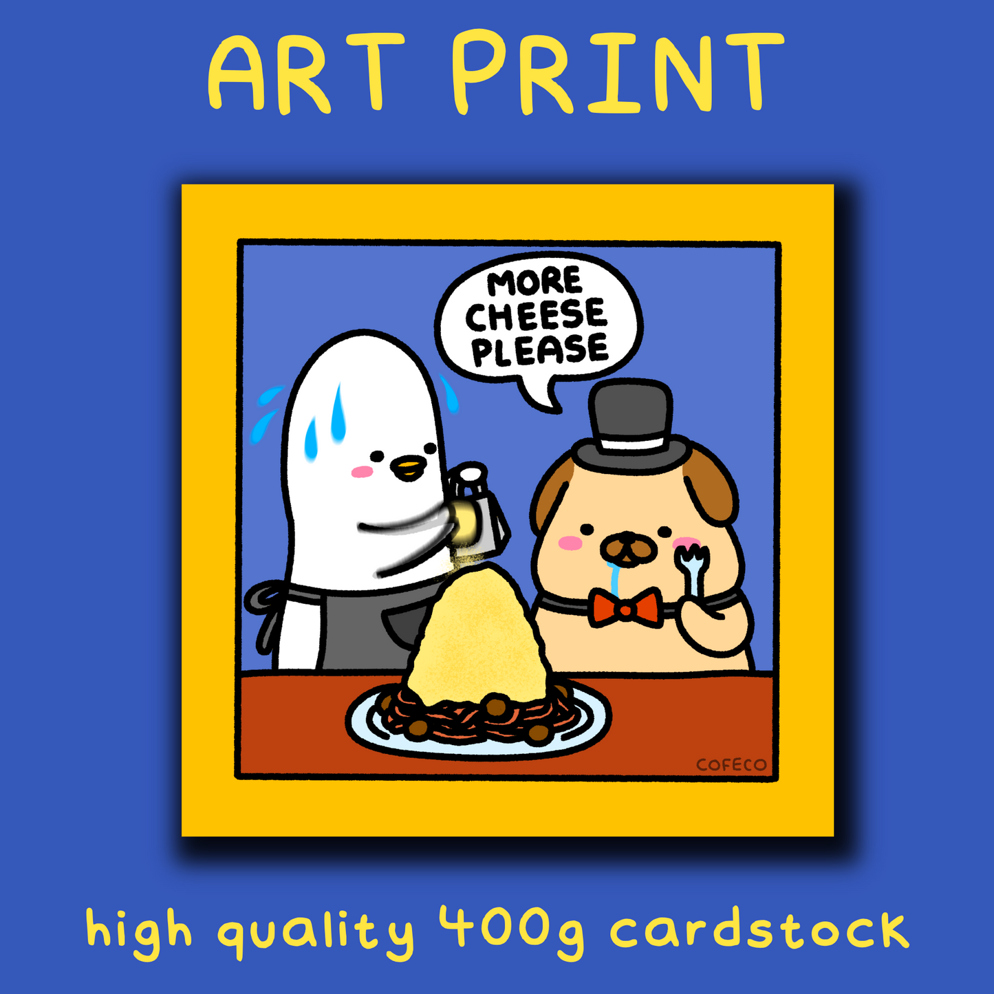 More Cheese Please Art Print