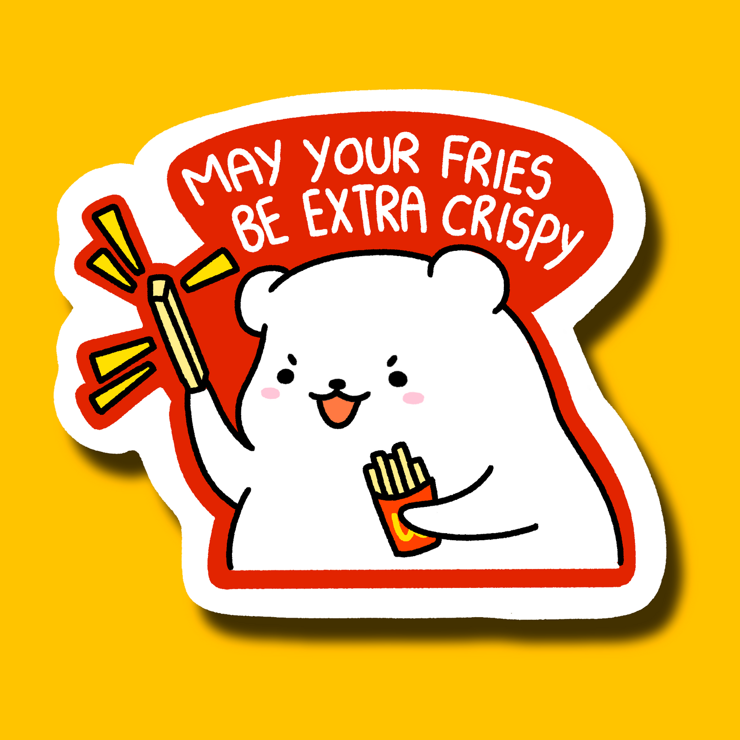 May Your Fries Be Extra Crispy Sticker