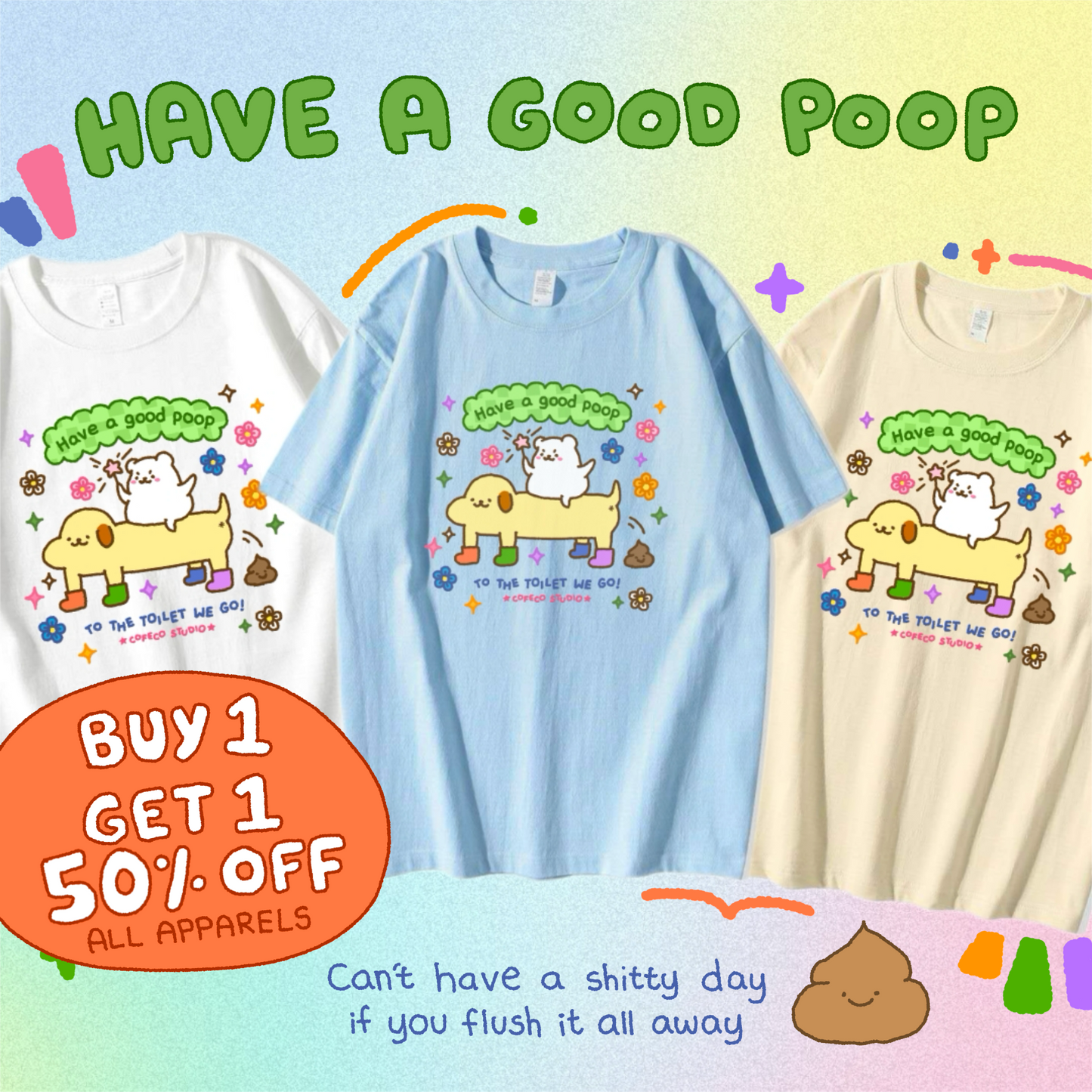 Have A Good Poop T-Shirt