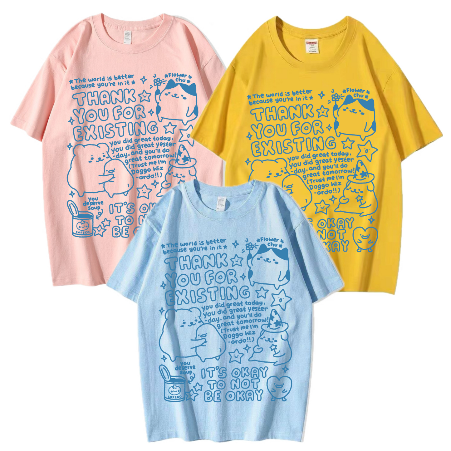 Thank You For Existing Apparel: Tshirt, Crewneck, Hoodie