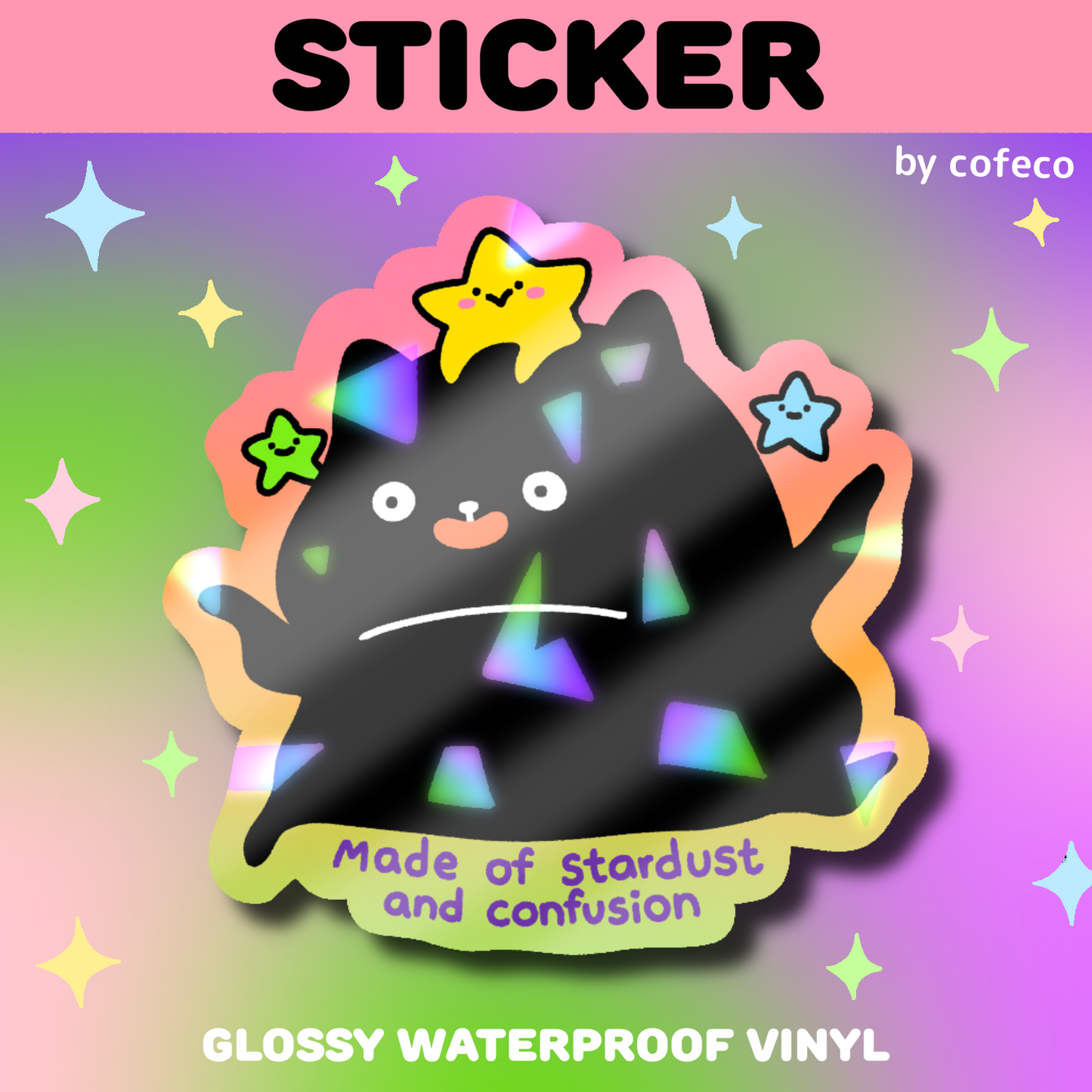 Made Of Stardust & Confusion Shimmer Sticker