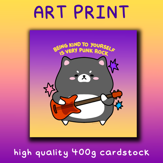 Being Kind To Yourself Is Very Punk Rock Art Print
