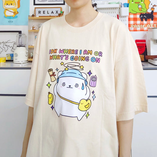 IDK Where Im Going Or What’s Going On T-shirt