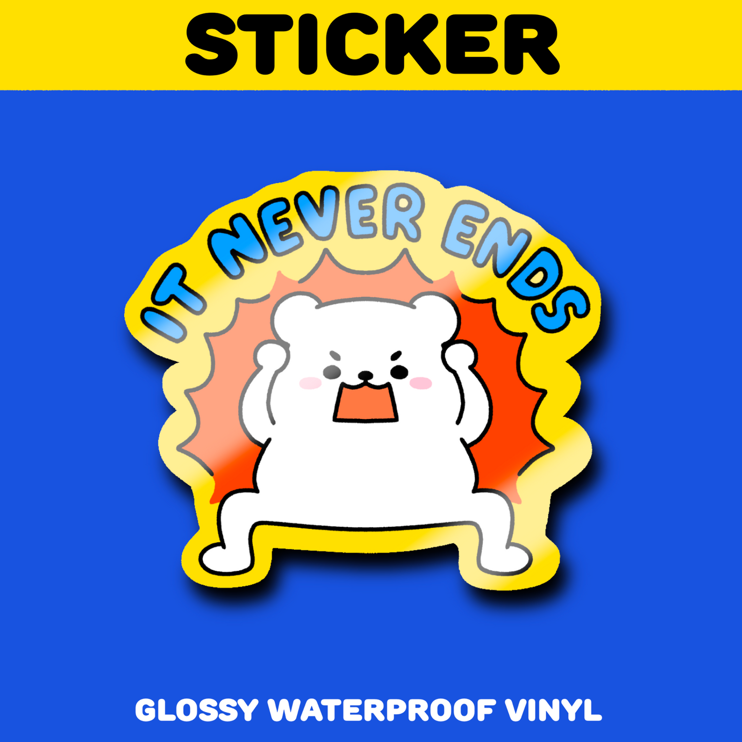 It Never Ends Sticker