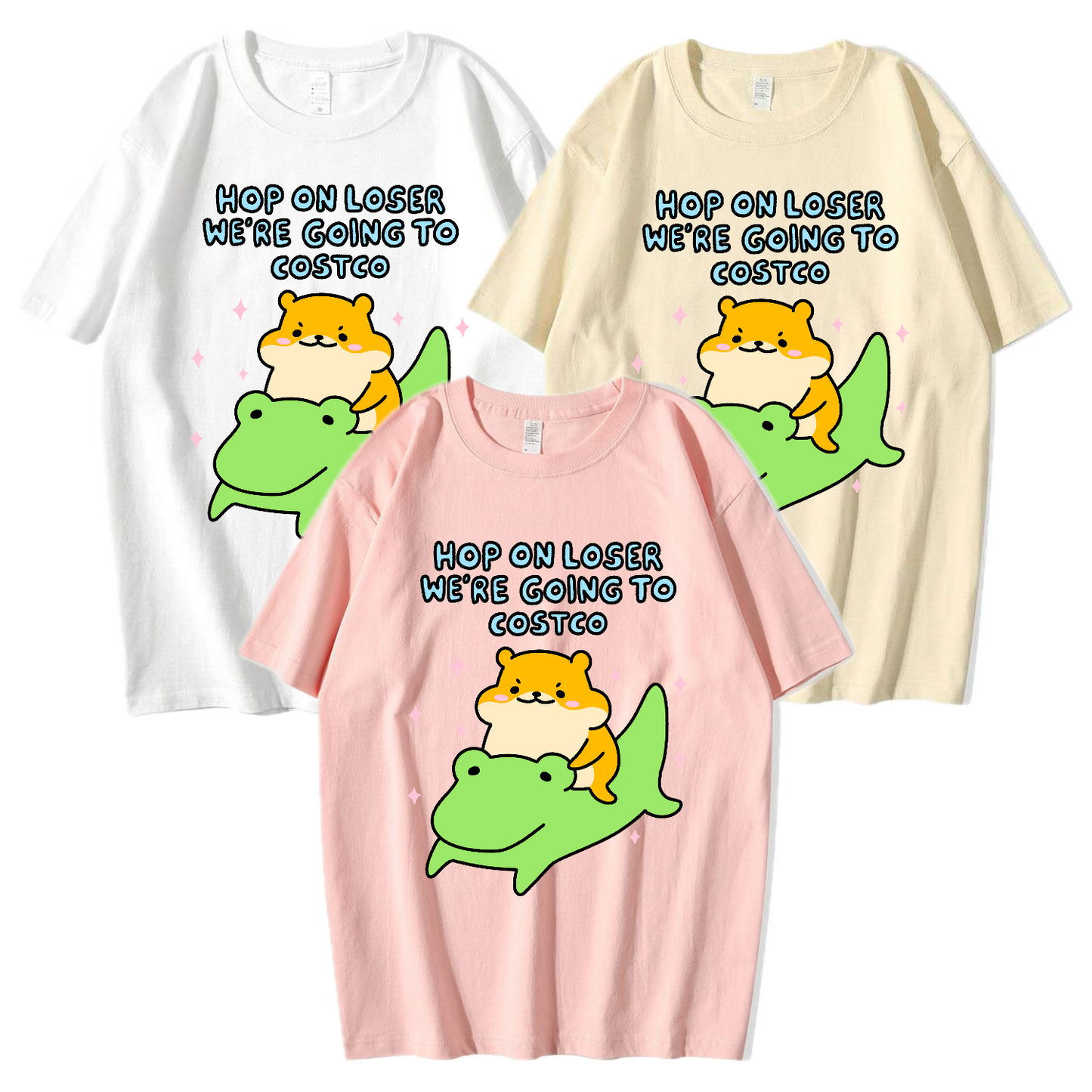 Hop On Loser, We’re Going To Costco Apparel: Tshirt, Crewneck, Hoodie