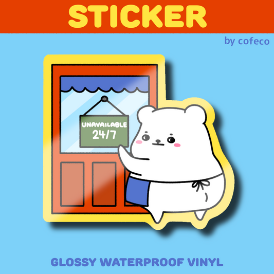 Unavailable 24/7 Sticker