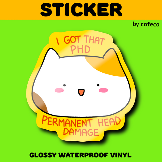 I Got That PHD Sticker
