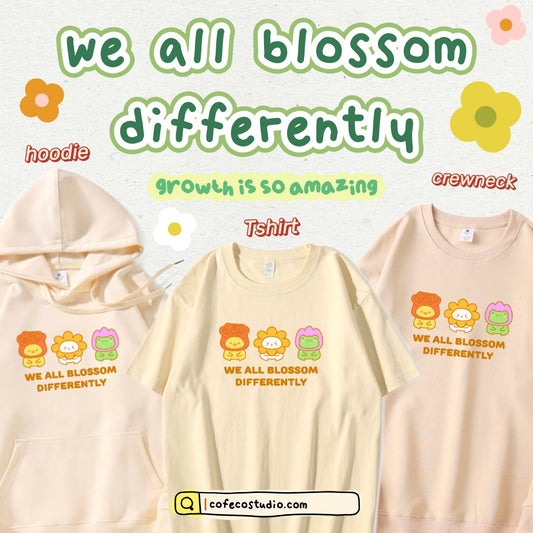 We All Blossom Differently Apparel