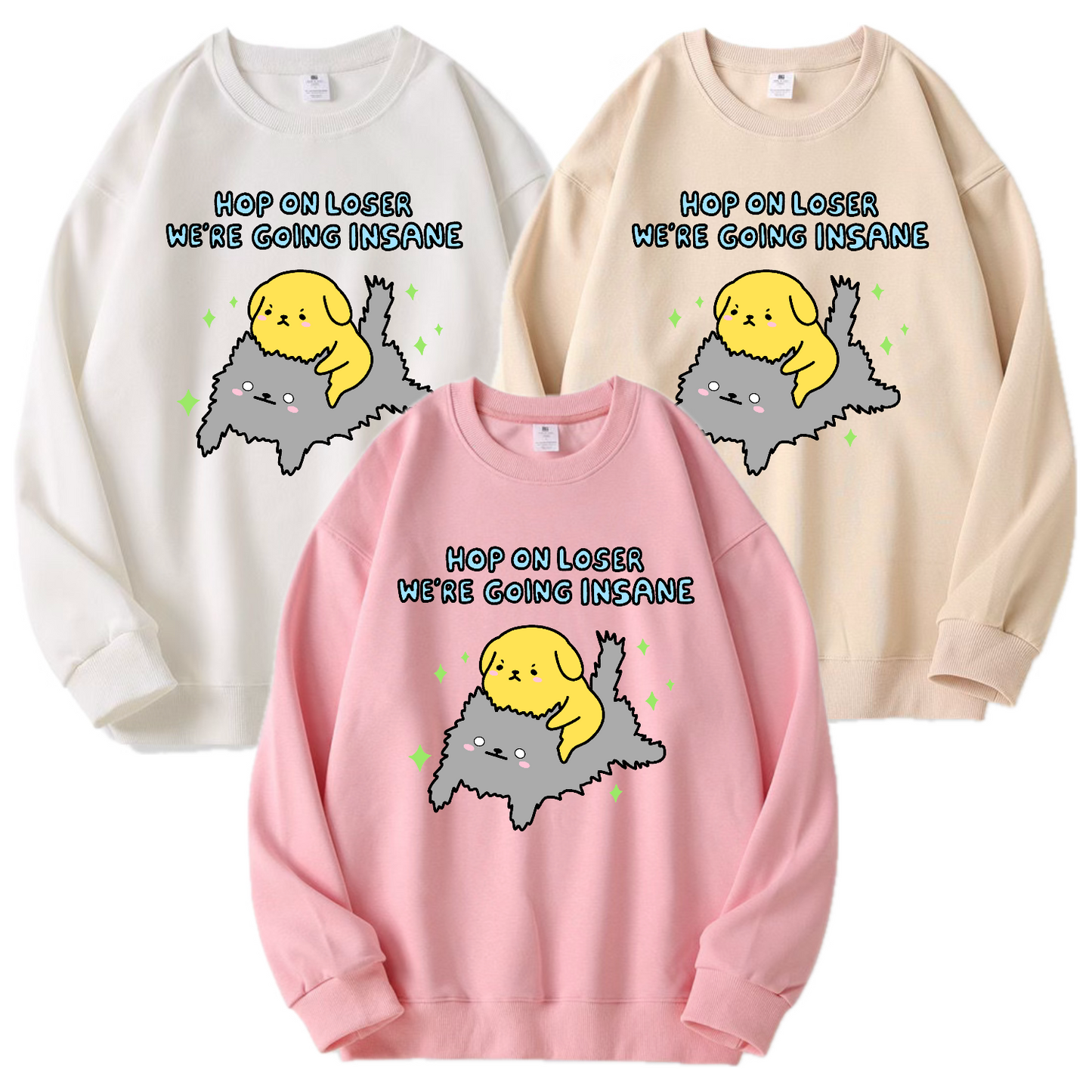 Hop On Loser, We’re Going Insane Apparel: Tshirt, Crewneck, Hoodie
