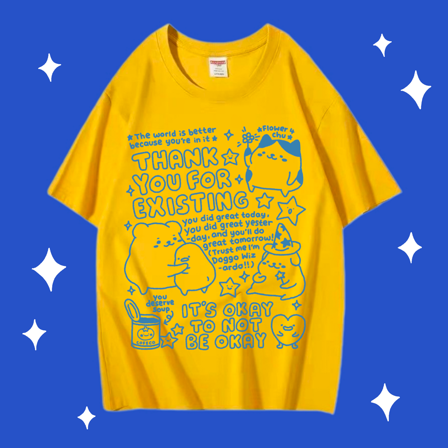 Thank You For Existing T-Shirt