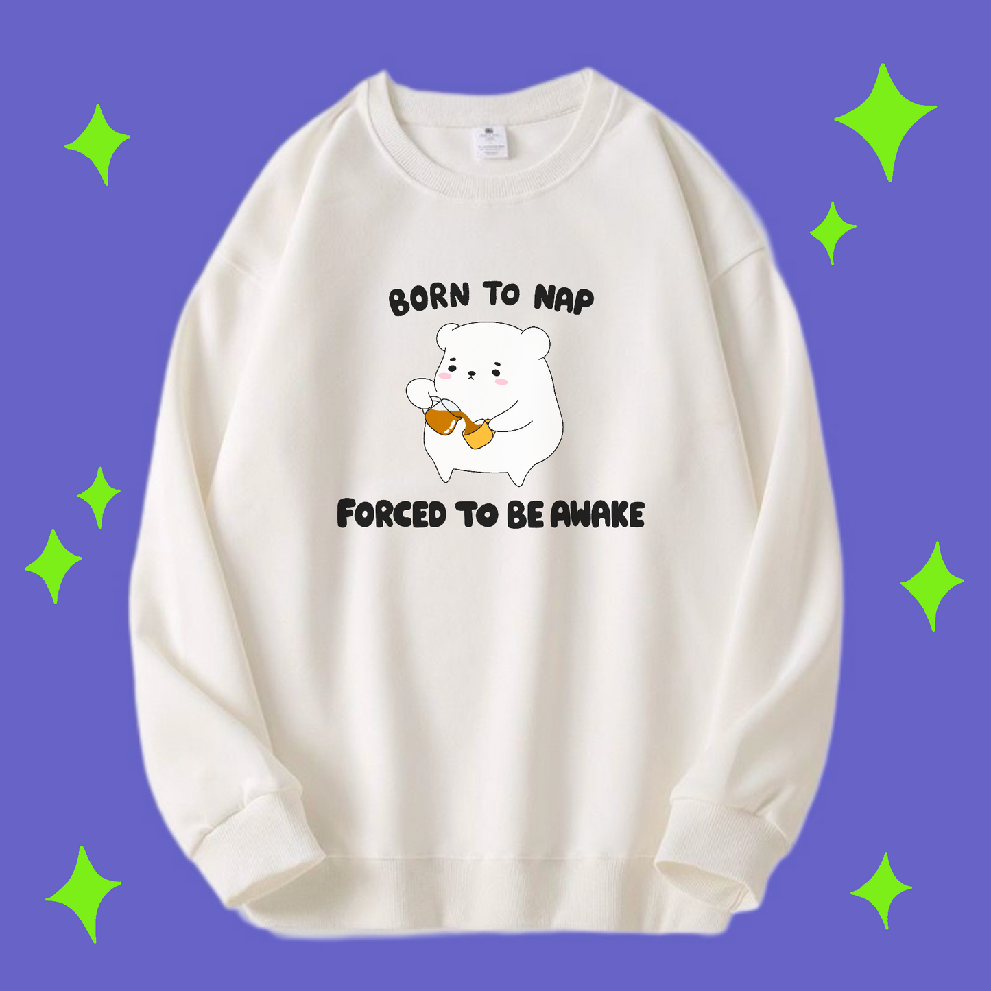 Born To Nap Crewneck Shirt