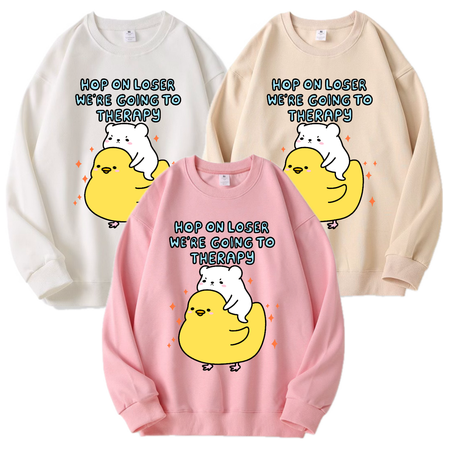 Hop On Loser, We’re Going To Therapy Apparel: Tshirt, Crewneck, Hoodie