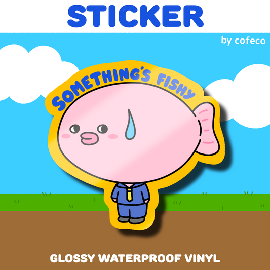 Something’s Fishy Sticker