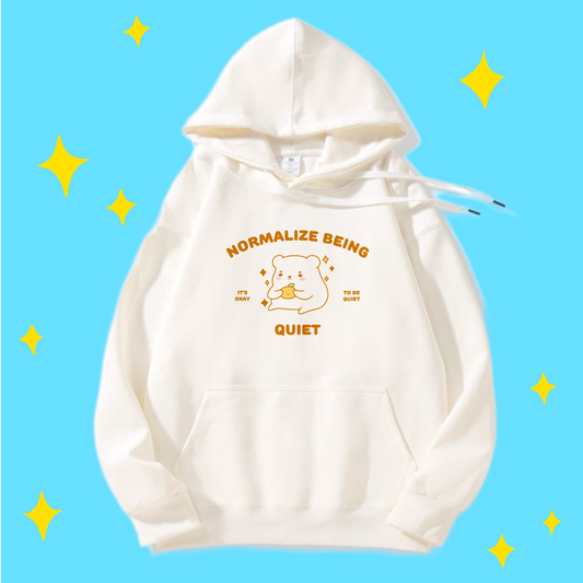 Normalize Being Quiet Hoodie