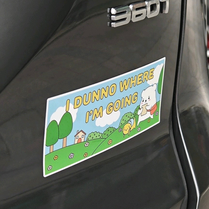 Dunno Where I’m Going Bumper Sticker