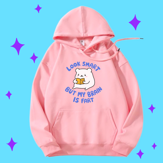 Look Smart But My Brain Is Fart Hoodie