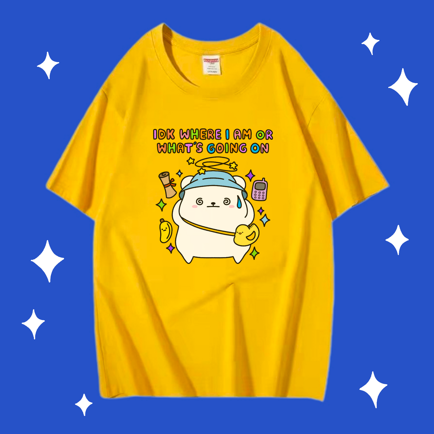 IDK Where Im Going Or What’s Going On T-shirt