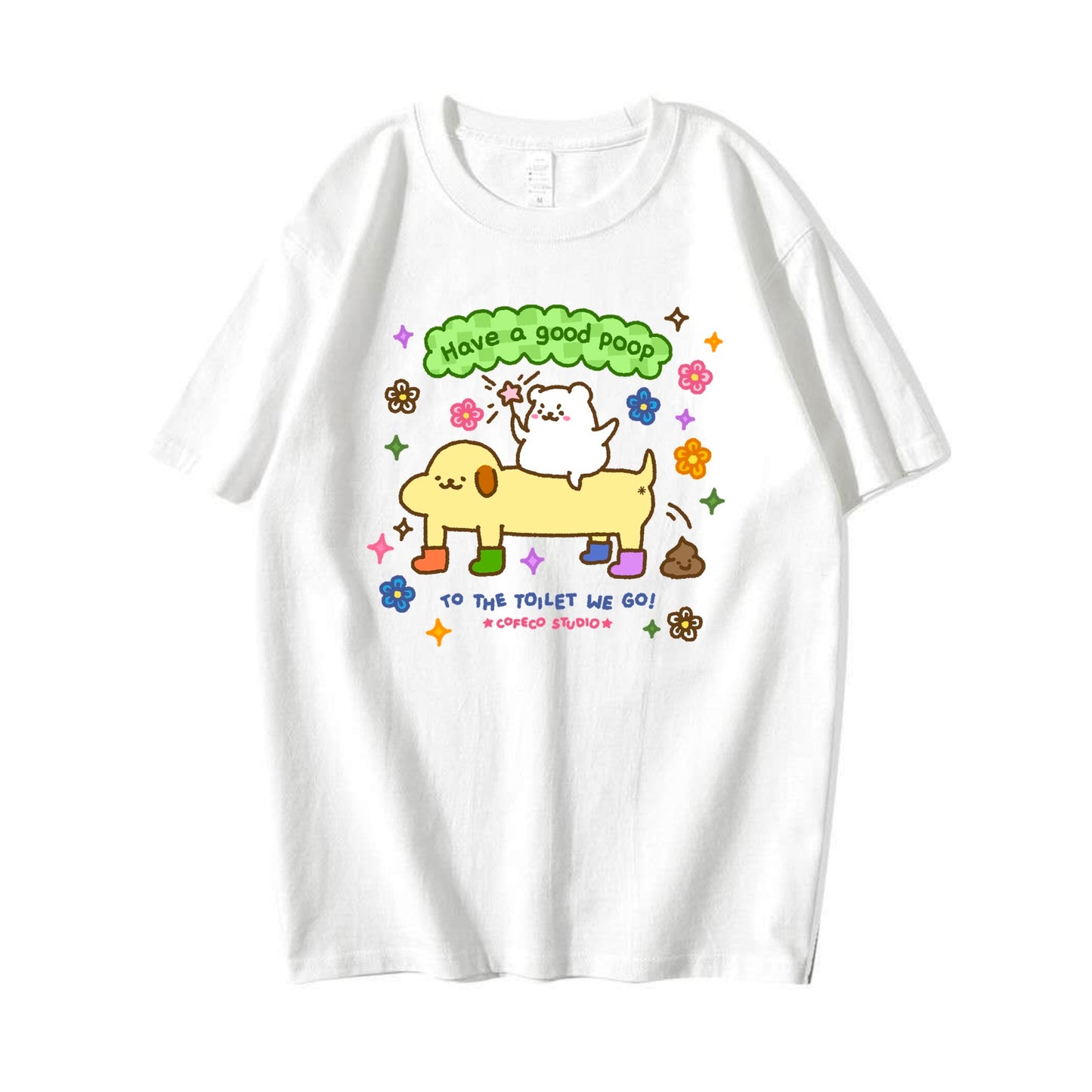 Have A Good Poop T-Shirt