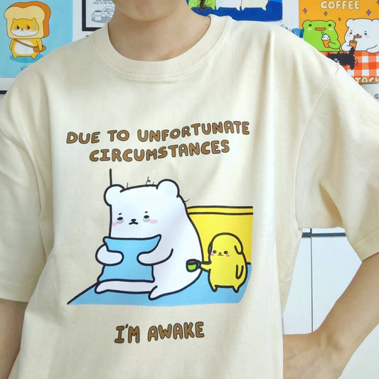 Due To Unfortunate Circumstances I’m Awake Apparel