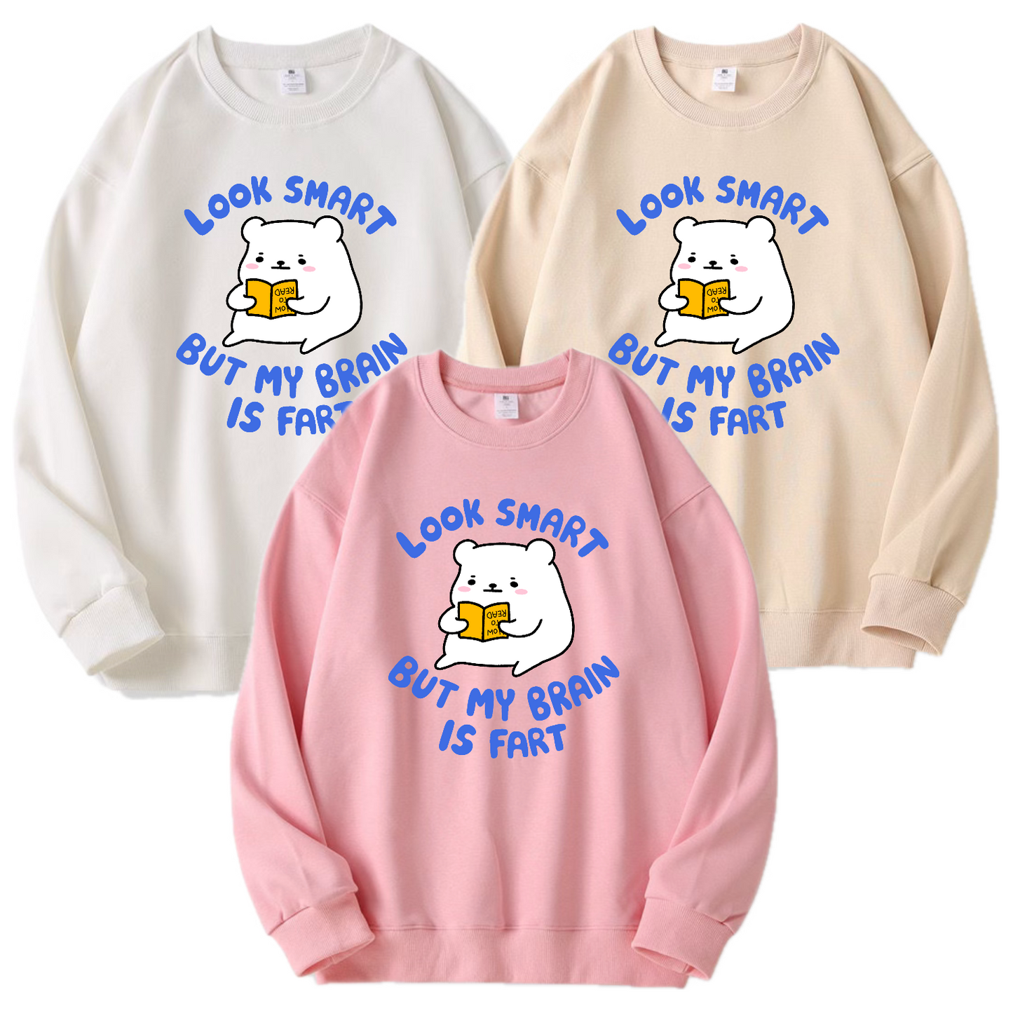 Look Smart But My Brain Is Fart Crewneck & Hoodie