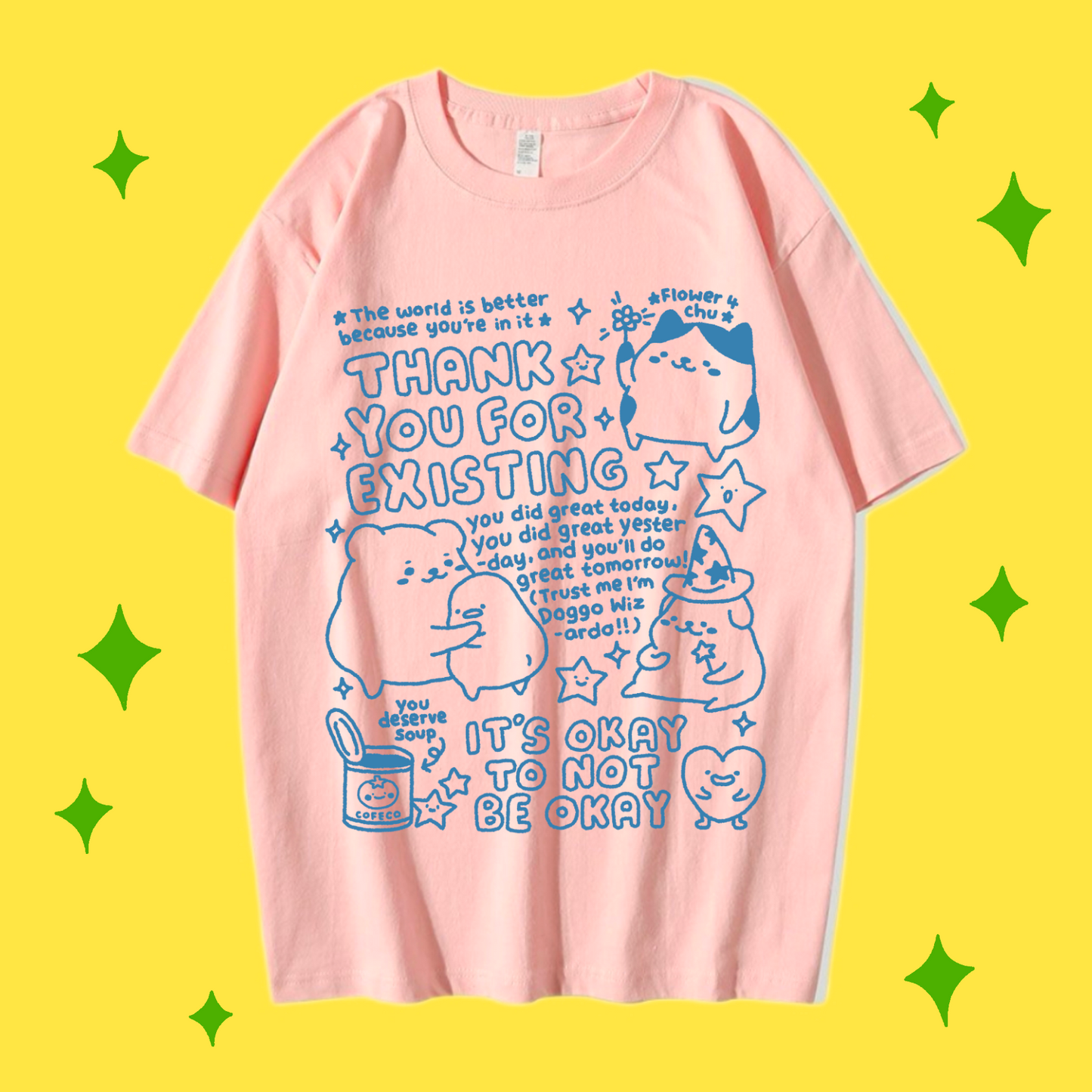 Thank You For Existing T-Shirt