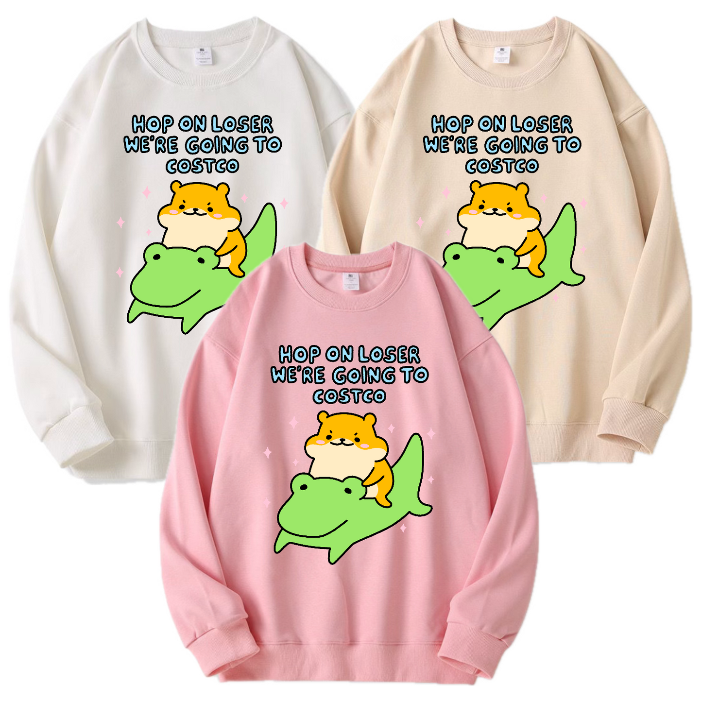 Hop On Loser, We’re Going To Costco Apparel: Tshirt, Crewneck, Hoodie