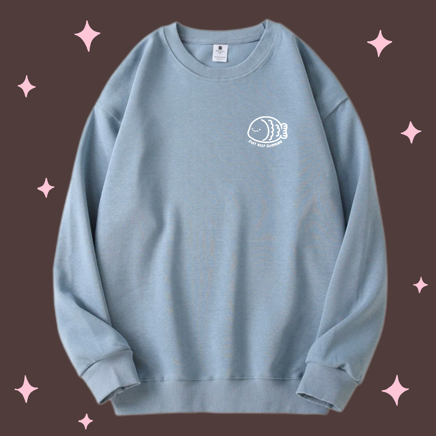 Just Keep Swimming Apparel: Tshirt, Crewneck, Hoodie