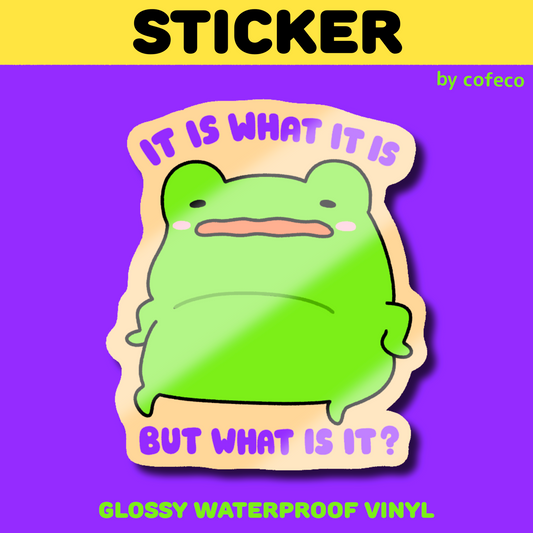 It is what it is..but what is it? Sticker