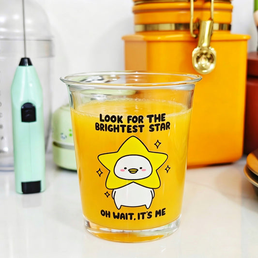 Look For the Brightest Star..Oh Wait, It’s Me Glass Cup