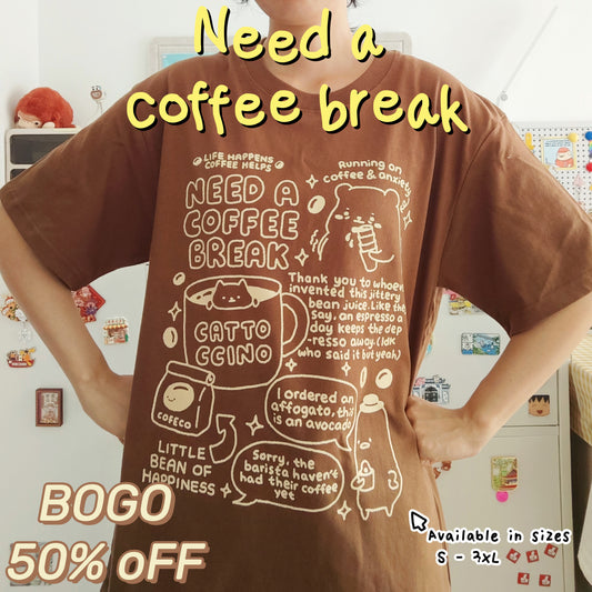 Need A Coffee Break T-Shirt
