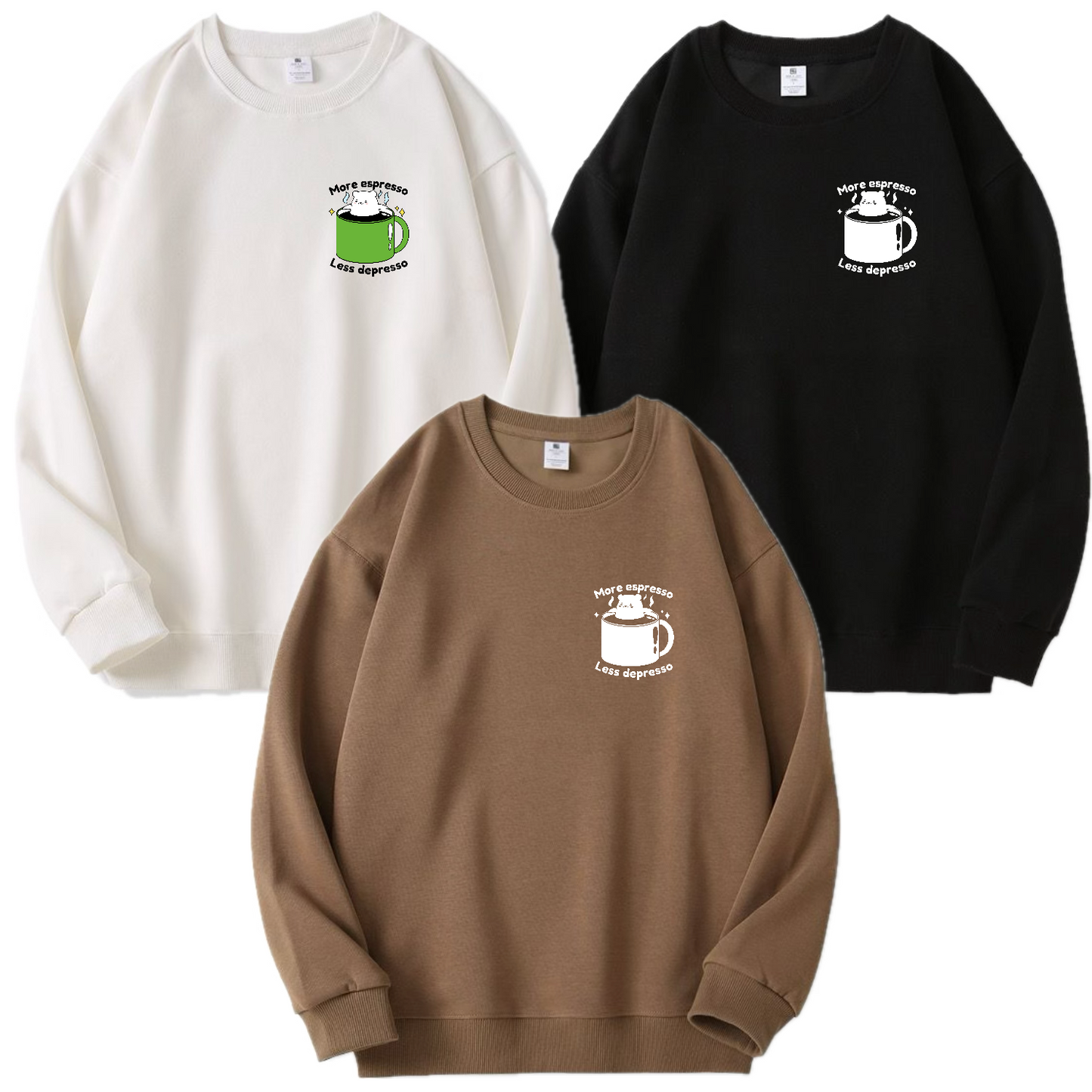 More Espresso Less Depresso Apparel: Tshirt, Crewneck, Hoodie