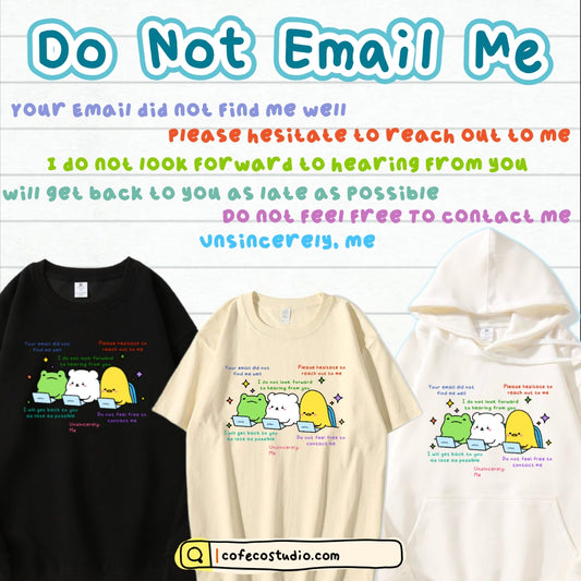 I Hate Emails Apparel: Tshirt, Crewneck, Hoodie