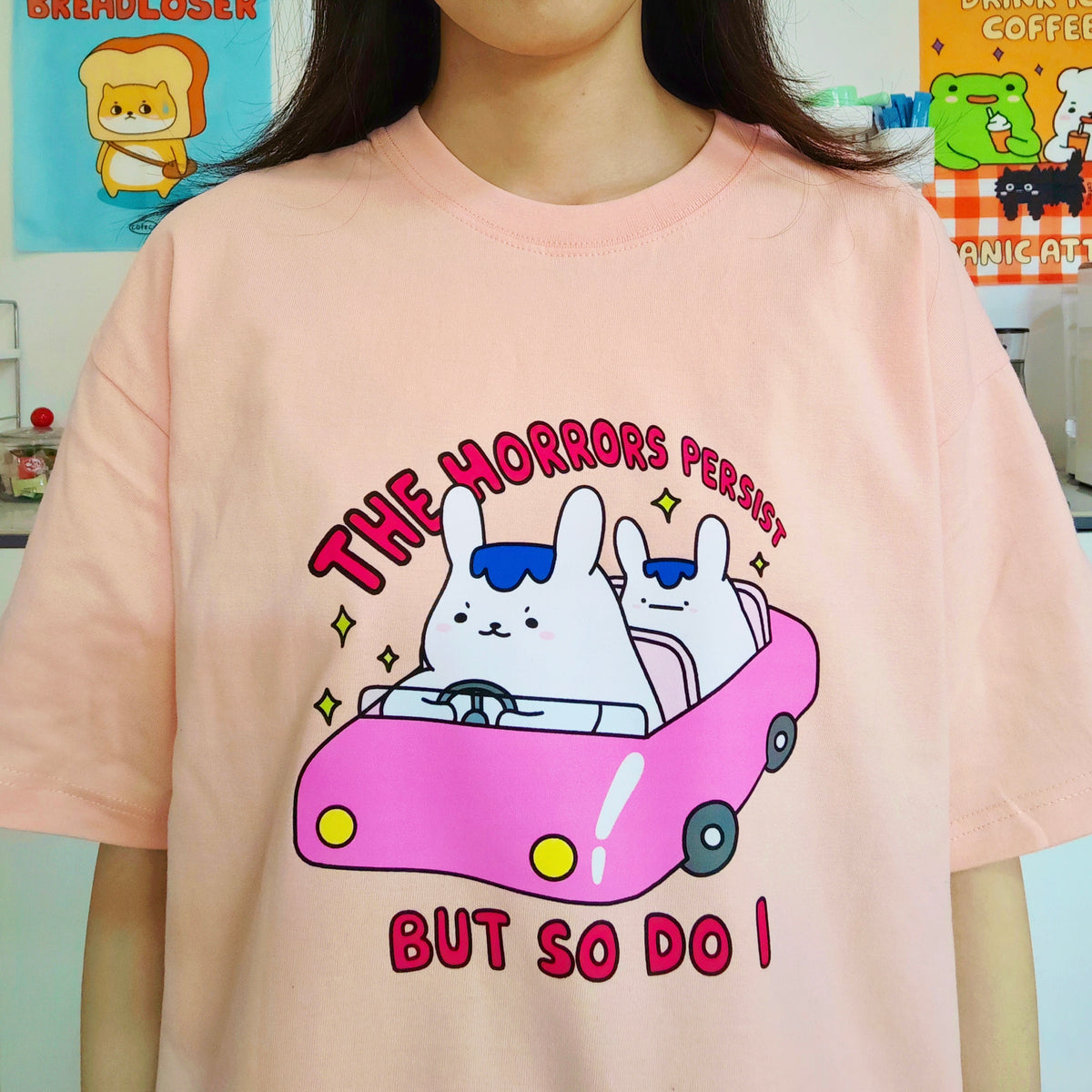The Horrors Persist But So Do I Apparel: T-shirt, Crewneck, Hoodie
