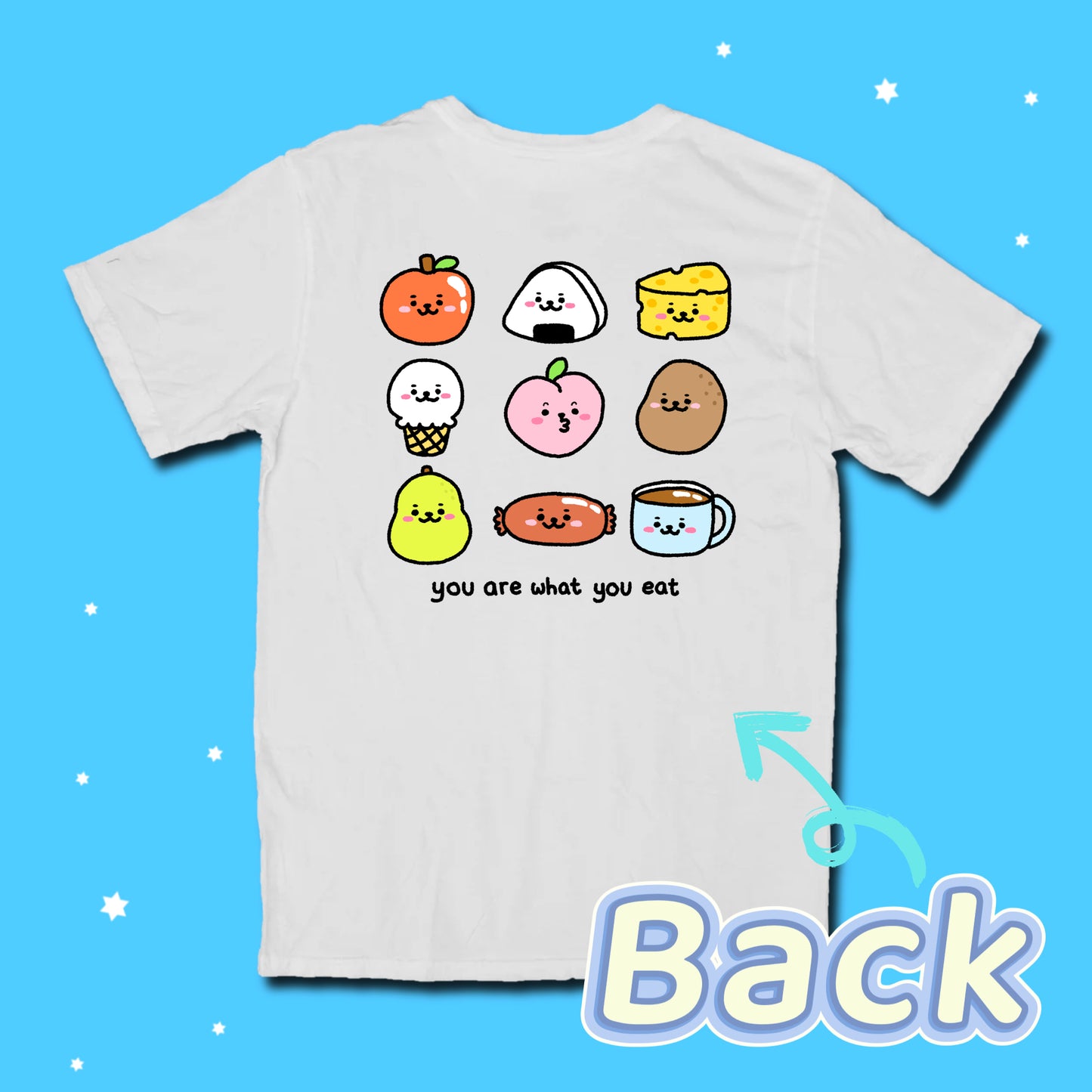 You Are What You Eat Tshirt