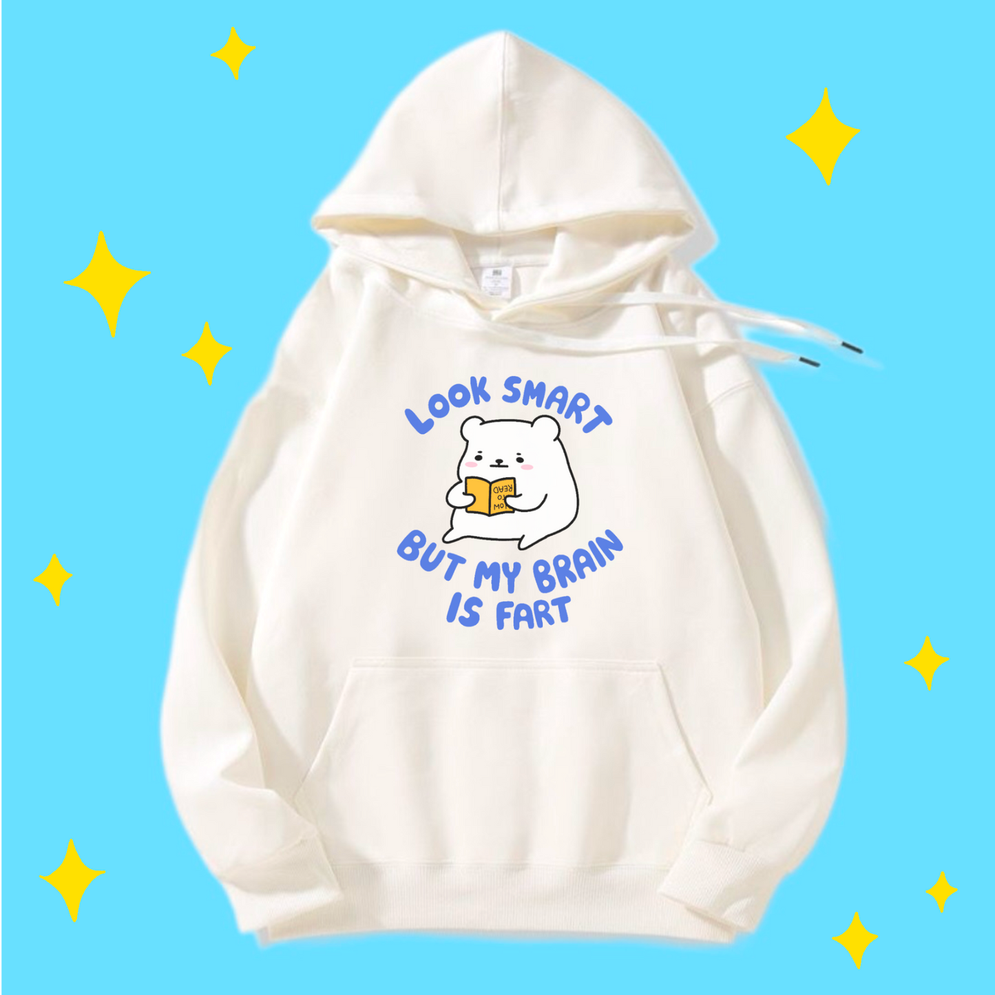 Look Smart But My Brain Is Fart Hoodie