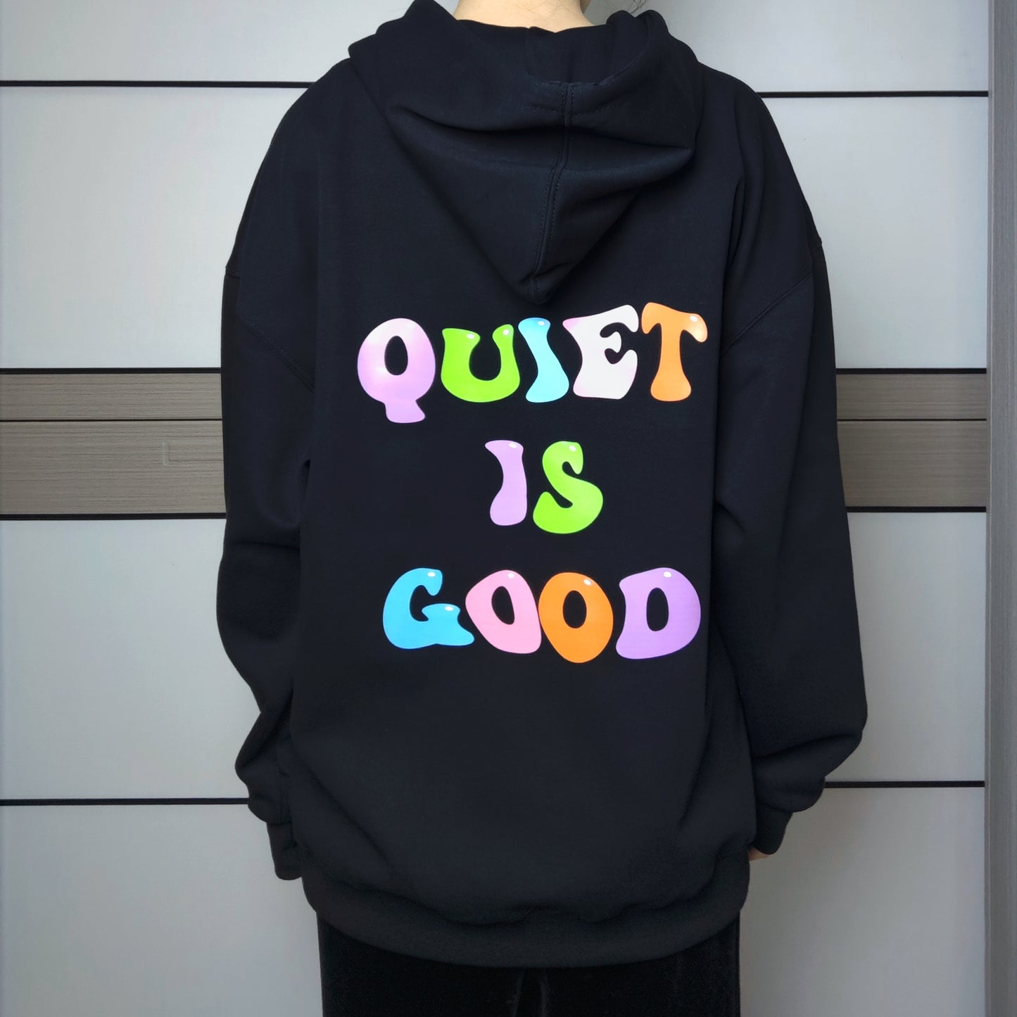 Quiet is Good Hoodie