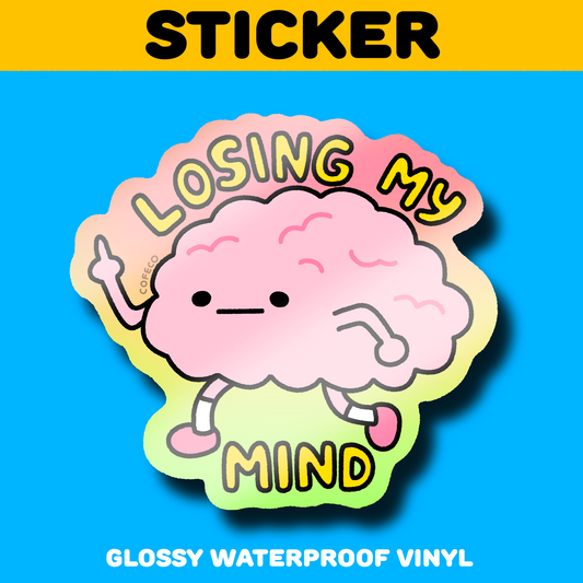 Losing My Mind Sticker