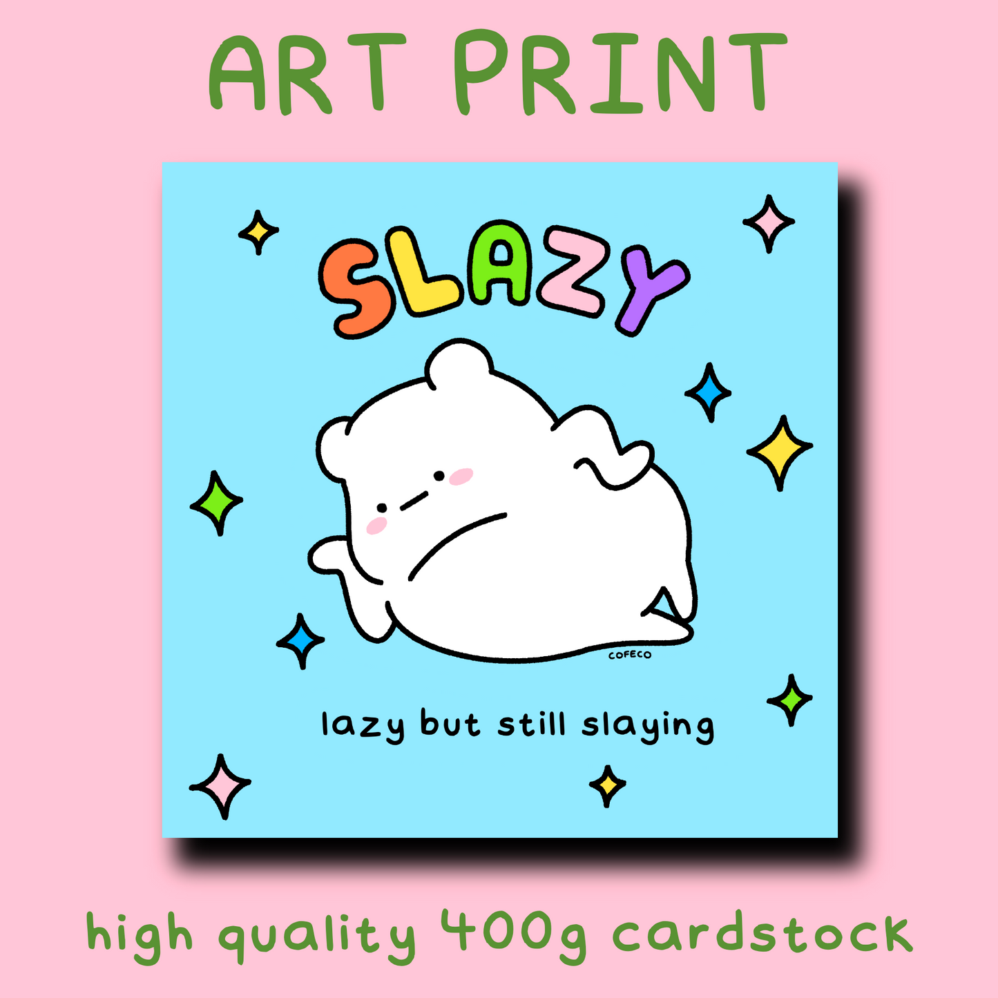 SLAZY Art Print